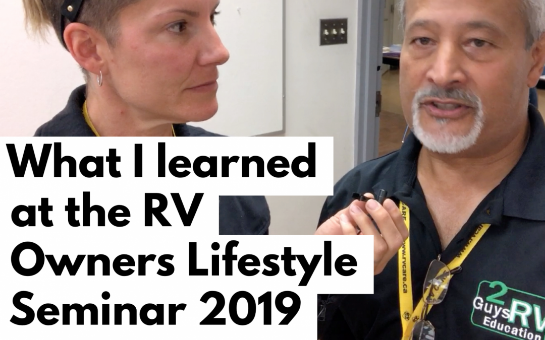 All the things I learned at the RV Lifestyle Seminar